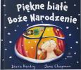 Piękne białe Boże Narodzenie. Autor: Diana Hendry, Jane Chapman. Dobreksiazki.pl Okładka książki Piękne białe Boże Narodzenie