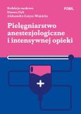Okładka książki Pielęgniarstwo anestezjologiczne i intensywnej opieki