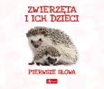 Okładka książki Pierwsze słowa. Zwierzęta i ich dzieci