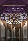 Okładka książki Pieśni pogrzebowe. Harmonizacje organowe