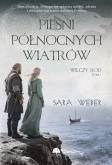 Okładka książki Pieśni północnych wiatrów. Wilczy ród. Tom 1