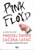 Okładka książki Pink Floyd. Prędziej świnie zaczną latać. Prawdziwahistoria Pink Floyd (wyd. 2022)