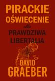 Okładka książki Pirackie Oświecenie albo prawdziwa Libertalia
