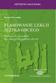 Okładka książki Planowanie lekcji języka obcego. Podręcznik i poradnik dla nauczycieli jezyków obcych