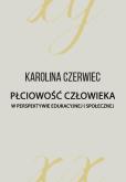 Okładka książki Płciowość człowieka w perspektywie edukacyjnej...