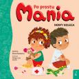 Okładka książki Po prostu Mania. Nowy kolega