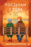 Okładka książki Poczekam z tobą