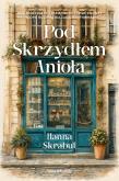 Okładka książki Pod Skrzydłem Anioła