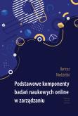 Okładka książki Podstawowe komponenty badań naukowych online w zarządzaniu