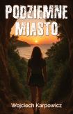 Okładka książki Podziemne Miasto