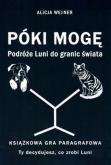Okładka książki Póki mogę. Podróże Luni do granic świata. Książkowa gra paragrafowa