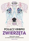 Okładka książki Połącz kropki. Zwierzęta. Niezwykłe obrazki do dokończenia i pokolorowania