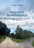 Okładka książki Polonista na rozdrożach. Wspomnienia galicyjskie