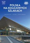 Okładka książki Polska na kolejowych szlakach. Architektura, historia, nowoczesność