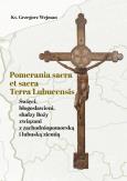 Okładka książki Pomerania sacra et sacra Terra Lubucensis