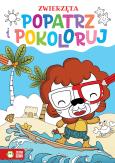 Okładka książki Popatrz i pokoloruj. Zwierzęta - uszkodzone