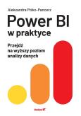 Okładka książki Power BI w praktyce. Przejdź na wyższy poziom analizy danych
