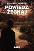 Okładka książki Powiedz: żegnaj