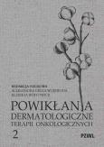 Okładka książki Powikłania dermatologiczne terapii onkologicznych Część II