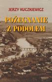 Okładka książki Pożegnanie z Podolem