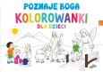 Okładka książki Poznaję Boga. Kolorowanki dla dzieci