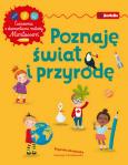 Okładka książki Poznaję świat i przyrodę. Ćwiczenia z elementami metody Montessori