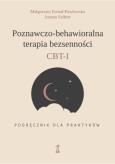 Okładka książki Poznawczo-behawioralna terapia bezsenności CBT-I Podręcznik dla praktyka