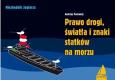 Okładka książki Prawo drogi, światła i znaki statków na morzu (wyd.4)