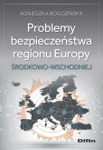 Okładka książki Problemy bezpieczeństwa regionu Europy Środkowo-Wschodniej