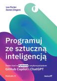 Okładka książki Programuj ze sztuczną inteligencją. Twórz kod w Pythonie z wykorzystaniem GitHub Copilot i ChatGPT wyd. 2