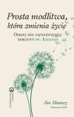 Okładka książki Prosta modlitwa, która zmienia życie