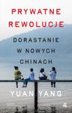 Okładka książki Prywatne rewolucje. Dorastanie w nowych Chinach
