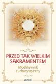 Okładka książki Przed tak wielkim Sakramentem