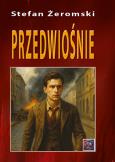 Przedwiośnie. Autor: Żeromski Stefan. Dobreksiazki.pl Okładka książki Przedwiośnie