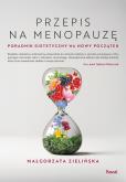 Okładka książki Przepis na menopauzę. Poradnik dietetyczny na nowy początek