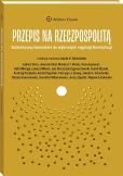 Okładka książki Przepis na Rzeczpospolitą. Alternatywny komentarz do ustawy zasadniczej