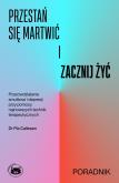 Okładka książki Przestań się martwić i zacznij żyć