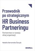 Okładka książki Przewodnik po strategicznym HR Business Partneringu