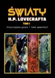 Okładka książki Przyczajona groza i inne opowieści. Światy H. P. Lovecrafta. Tom 1