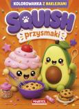 Okładka książki Przysmaki. Squish. Kolorowanka z naklejkami