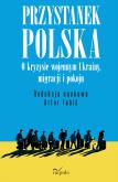 Opakowanie Przystanek Polska o kryzysie wojennym Ukrainy migracji i pokoju