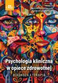 Okładka książki Psychologia kliniczna w opiece zdrowotnej. Dia