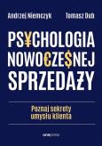 Okładka książki Psychologia nowoczesnej sprzedaży. Poznaj sekrety umysłu klienta