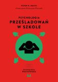 Okładka książki Psychologia prześladowań w szkole