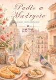 Okładka książki Pudło w Madrycie. Jak zgubić psa i znaleźć...
