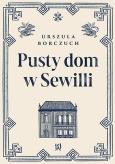Okładka książki Pusty dom w Sewilli