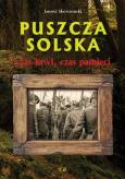 Okładka książki Puszcza Solska - czas krwi, czas pamięci