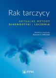 Okładka książki Rak tarczycy Aktualne metody diagnostyki i leczenia