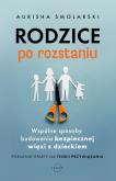 Okładka książki Rodzice po rozstaniu