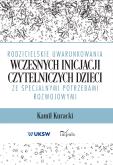Okładka książki Rodzicielskie uwarunkowania wczesnych inicjacji czytelniczych dzieci ze specjalnymi potrzebami rozwojowymi